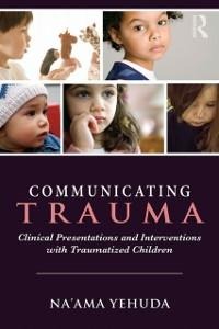 Communicating Trauma - Na'Ama Yehuda