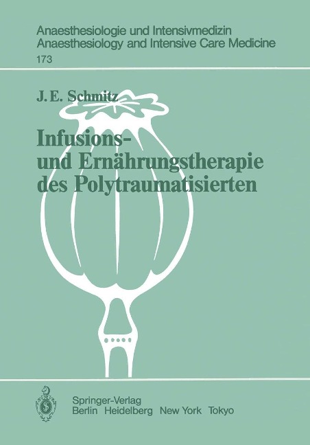 Infusions- und Ernährungstherapie des Polytraumatisierten - J. E. Schmitz