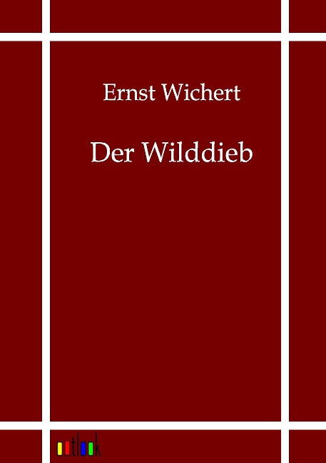Der Wilddieb - Ernst Wiechert