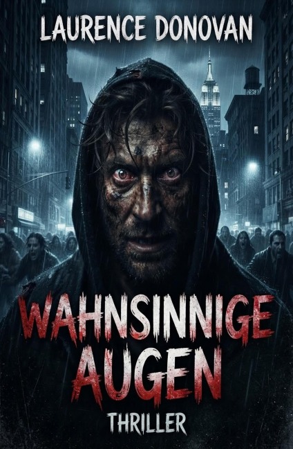 Wahnsinnige Augen: Thriller - Laurence Donovan