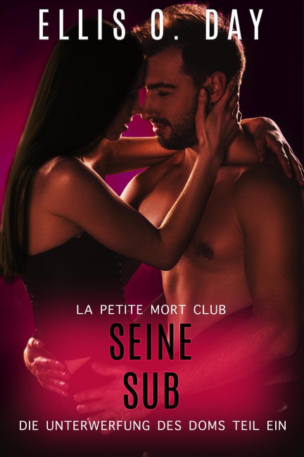 Seine Sub (Dei Unterwerfung Des Doms, #1) - Ellis O. Day