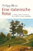 Cover-Bild zum Titel 'Eine italienische Reise' von 'Philipp Blom'