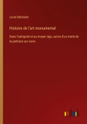 Cover-Bild zum Titel 'Histoire de l'art monumental' von 'Louis Batissier'