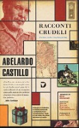 Cover-Bild zum Titel 'Racconti crudeli' von 'Abelardo Castillo'