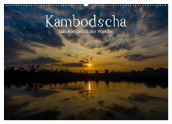 Cover-Bild zum Titel 'Kambodscha: das Königreich der Wunder (Wandkalender 2026 DIN A2 quer), CALVENDO Monatskalender' von 'Karl Genser'