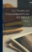 Cover-Bild zum Titel 'Les Français italianisants au 16e siecle: 02' von 'Emile Picot'