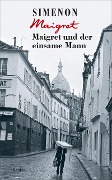 Cover-Bild zum Titel 'Maigret und der einsame Mann' von 'Georges Simenon'
