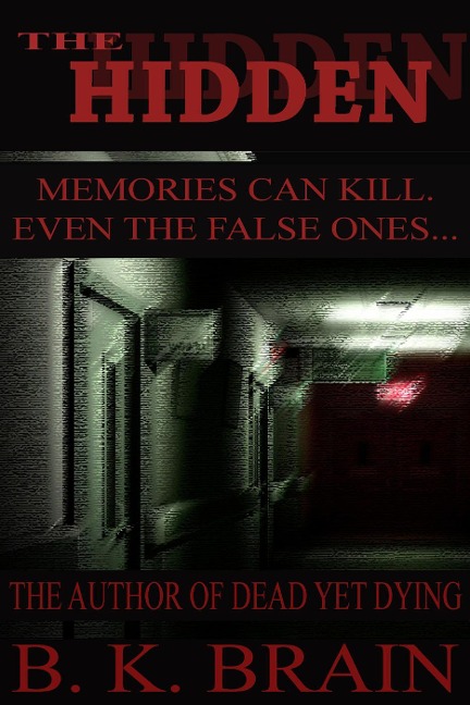 The Hidden (Odd choices & Disturbing Behavior, #4) - B. K. Brain