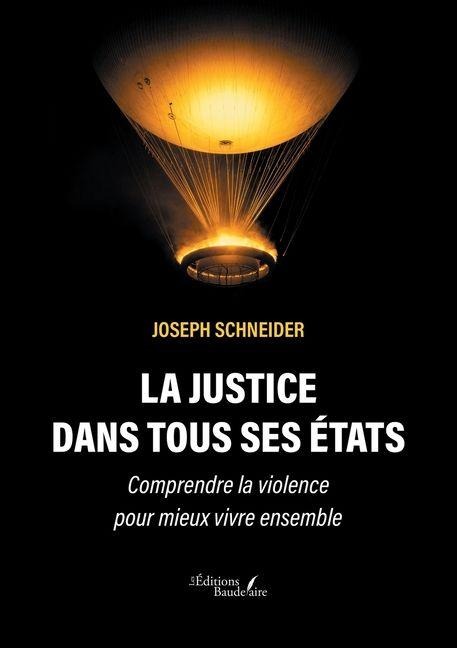 La justice dans tous ses états - Joseph Schneider