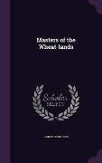 Masters of the Wheat-lands - Harold Bindloss