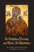 Cover-Bild zum Titel 'De Orthodoxe Verering van Maria 'De Theotokos'' von 'John Maximovitch'