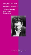 Cover-Bild zum Titel 'ad Walter Benjamin' von 'Wolfgang Kraushaar'