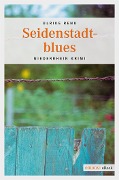 Cover-Bild zum Titel 'Seidenstadtblues' von 'Ulrike Renk'