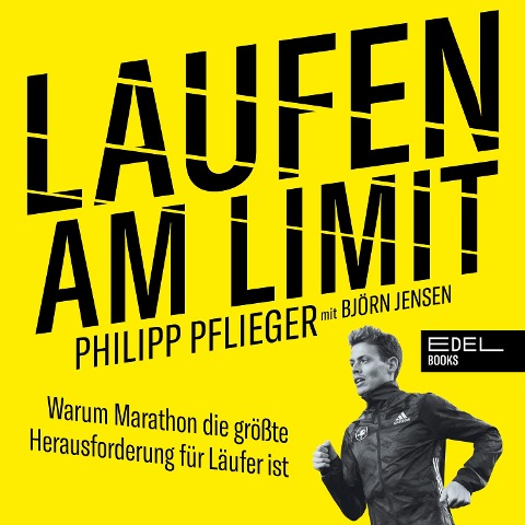 Laufen am Limit - Björn Jensen, Philipp Pflieger