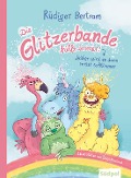 Cover-Bild zum Titel 'Die Glitzerbande hilft immer! (Leider wird es dann meist schlimmer)' von 'Rüdiger Bertram'