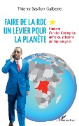 Cover-Bild zum Titel 'Faire de la RDC un levier pour la planète' von 'Gaibene'