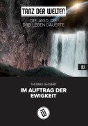 Cover-Bild zum Titel 'Die Jagd, die drei Leben dauerte' von 'Thomas Gessert'