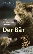 Der Bär - Wolf-Dieter Storl