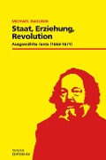 Cover-Bild zum Titel 'Staat, Erziehung, Revolution' von 'Michael Bakunin'