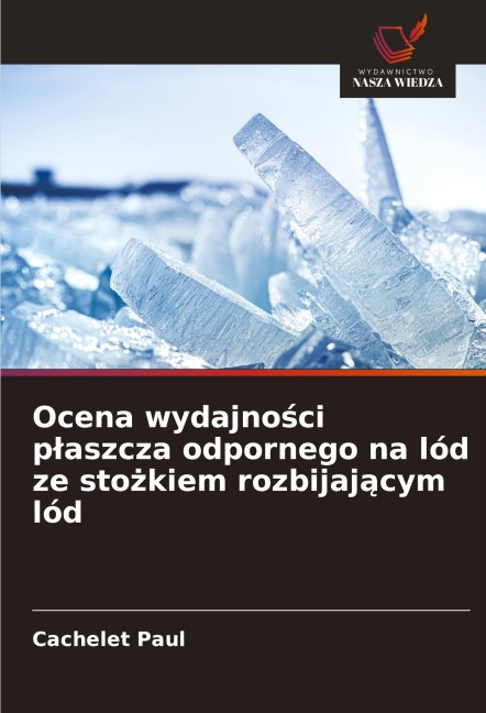 Ocena wydajno¿ci p¿aszcza odpornego na lód ze sto¿kiem rozbijaj¿cym lód - Cachelet Paul
