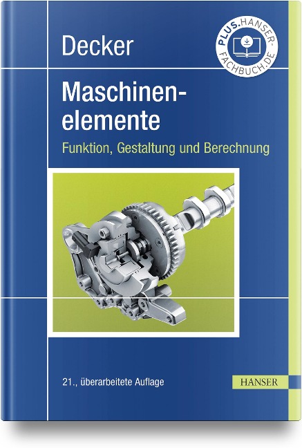 Decker Maschinenelemente. Funktion, Gestaltung und Berechnung - Karl-Heinz Decker, Karlheinz Kabus