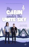 Cover-Bild zum Titel 'My Cabin under the Unite Sky - Milo & Konstantin' von 'Maya Pinsel, Ela Bloom'