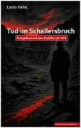 Cover-Bild zum Titel 'Tod im Schallersbruch' von 'Carlo Fehn'