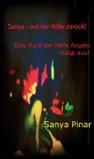 Cover-Bild zum Titel 'Sanya - aus der Hölle zurück' von 'Sanya Pinar'