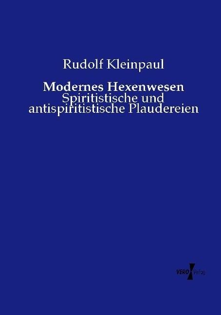 Modernes Hexenwesen - Rudolf Kleinpaul