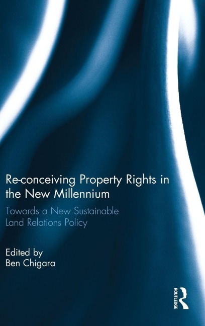 Re-conceiving Property Rights in the New Millennium - 