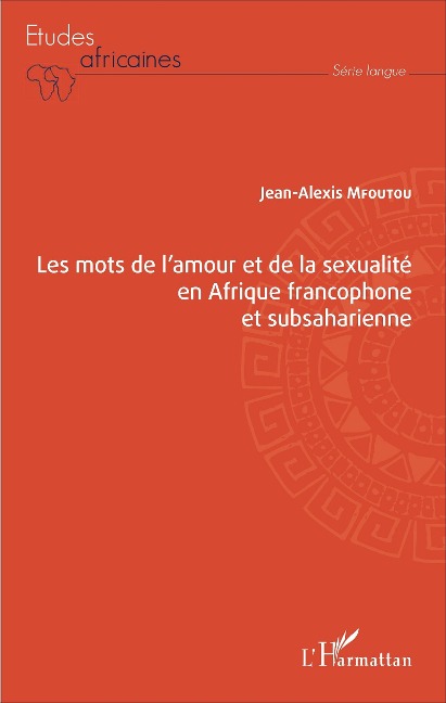 Les mots de l'amour et de la sexualité en Afrique francophone et subsaharienne - Mfoutou