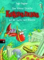 Der kleine Drache Kokosnuss auf der Suche nach Atlantis - Ingo Siegner