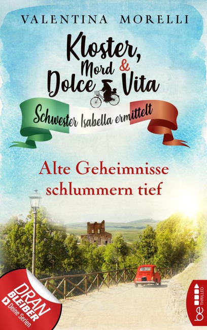 Kloster, Mord und Dolce Vita - Alte Geheimnisse schlummern tief - Valentina Morelli