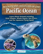 Magnificent Creatures of the Pacific Ocean - Tamra B. Orr