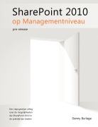 Cover-Bild zum Titel 'SharePoint 2010 op Managementniveau, pre-release' von 'Danny Burlage'