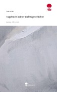 Cover-Bild zum Titel 'Tagebuch keiner Liebesgeschichte. Life is a Story - story.one' von 'Lola Sattler'