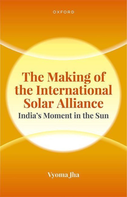 The Making of the International Solar Alliance - Vyoma Jha