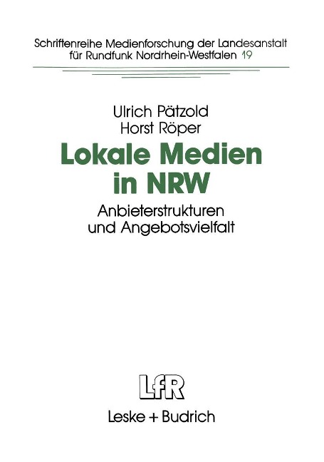 Lokale Medien in NRW - Ulrich Pätzold, Horst Röper