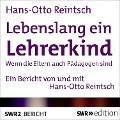 Cover-Bild zum Titel 'Lebenslang ein Lehrerkind' von 'Hans-Otto Reintsch'