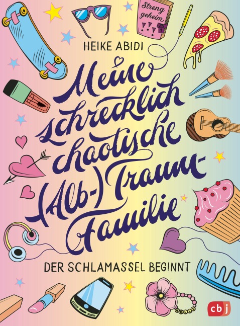 Meine schrecklich chaotische (Alb-)Traumfamilie - Heike Abidi