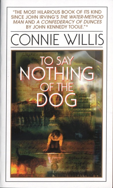 To Say Nothing of the Dog - Connie Willis
