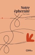 Cover-Bild zum Titel 'Notre éphernité' von 'Paul Caster'