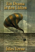Cover-Bild zum Titel 'Ein Drama in den Lüften' von 'Jules Verne'