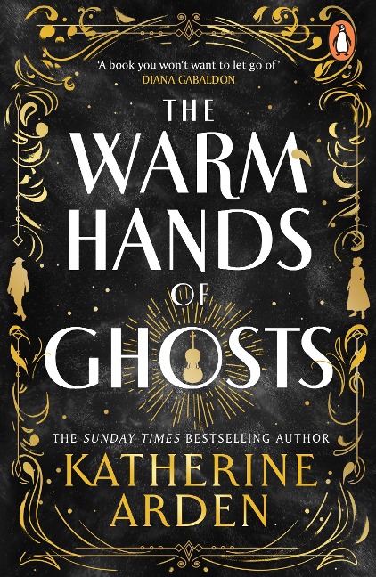 The Warm Hands of Ghosts - Katherine Arden