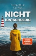 Cover-Bild zum Titel 'Nicht (un)schuldig' von 'Thea Wilk, A. D. Wilk'