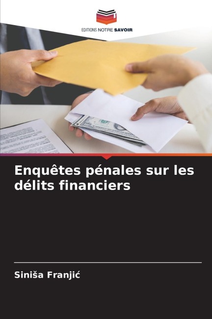 Enquêtes pénales sur les délits financiers - Sini¿a Franji¿