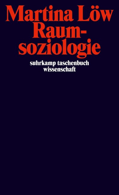 Raumsoziologie - Martina Löw