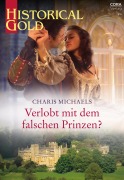 Cover-Bild zum Titel 'Verlobt mit dem falschen Prinzen?' von 'Charis Michaels'
