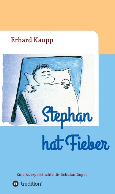 Stephan hat Fieber - Erhard Kaupp