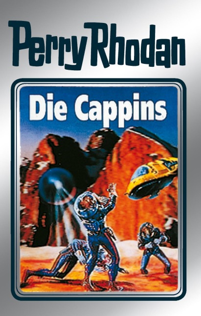 Perry Rhodan 47: Die Cappins (Silberband) - Clark Darlton, H. G. Ewers, Hans Kneifel, William Voltz